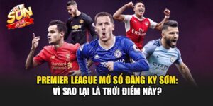 Premier League Mở Sổ Premier League Mở Sổ Đăng Ký Sớm Nhằm Chuẩn Bị Club World Cup