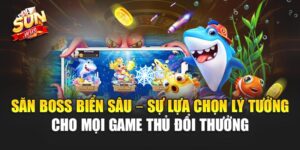 Săn Boss Biển Sâu – Cuộc Chiến Dưới Đại Dương Đầy Thử Thách Tại Sunwin